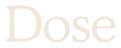 Dose